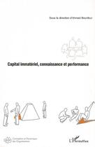 Couverture du livre « Capital immatériel, connaissance et performance » de Ahmed Bounfour aux éditions L'harmattan