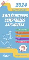 Couverture du livre « Fast & curious : 300 écritures comptables incontournables : Toutes les écritures indispensables » de Philippe Guillermic aux éditions Vuibert