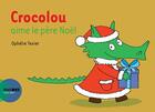 Couverture du livre « Crocolou aime le père Noël » de Ophelie Texier aux éditions Actes Sud Jeunesse