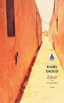 Couverture du livre « Zabor ou les psaumes » de Kamel Daoud aux éditions Actes Sud