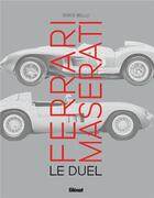 Couverture du livre « Ferrari Maserati : le duel » de Serge Bellu aux éditions Glenat