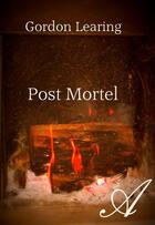 Couverture du livre « Post mortel » de Gordon Learing aux éditions Du Polar