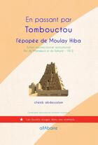 Couverture du livre « En passant par Tombouctou, l'épopée de Moulay Hiba » de Chekib Abdessalam aux éditions Alfabarre