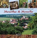 Couverture du livre « Meurthe & Moselle, d'un pays à l'autre » de Patrice Greff et Michel Brunner aux éditions Gerard Louis