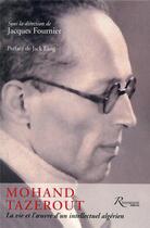 Couverture du livre « Mohand Tazerout : La vie et l'oeuvre d'un intellectuel algérien » de Jacques Fournier et Collectif aux éditions Riveneuve