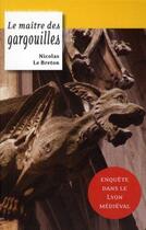 Couverture du livre « Le maître des gargouilles » de Nicolas Le Breton aux éditions Moutons Electriques