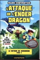 Couverture du livre « Minecraft - le retour de Herobrine Tome 2 : l'attaque de l'Ender Dragon » de Mark Cheverton aux éditions Castelmore