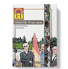 Couverture du livre « Oradour, 70 ans après : actes du colloque, 26 avril 2014 » de Ateneo aux éditions Les Monedieres