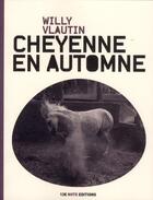 Couverture du livre « Cheyenne en automne » de Willy Vlautin aux éditions 13e Note