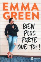 Couverture du livre « Bien plus forte que toi ! » de Green Emma aux éditions Editions Addictives