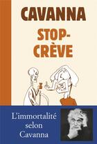 Couverture du livre « Stop-crève » de Francois Cavanna aux éditions Wombat