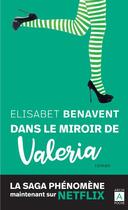 Couverture du livre « Valeria Tome 2 : dans le miroir de Valeria » de Elisabet Benavent aux éditions Archipoche