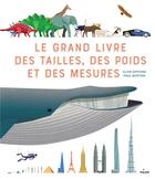 Couverture du livre « Le grand livre des tailles, des poids et des mesures » de Clive Gifford et Paul Boston aux éditions Milan