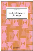 Couverture du livre « Contes et légendes du temps » de Anne Marchand aux éditions Frison-roche Belles-lettres