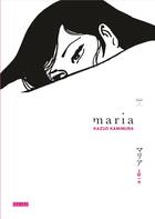 Couverture du livre « Maria t.1 » de Kazuo Kamimura aux éditions Kana
