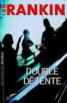 Couverture du livre « Double détente » de Ian Rankin aux éditions Editions Du Masque