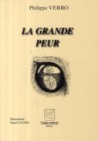 Couverture du livre « La grande peur » de Philippe Verro aux éditions Crepin Leblond