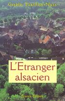 Couverture du livre « L'etranger alsacien » de Gisele Tuaillon-Nass aux éditions France-empire