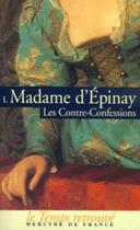 Couverture du livre « Les Contre-Confessions (Tome 1) : Histoire de Madame de Montbrillant » de Madame D' Epinay aux éditions Mercure De France