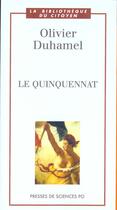 Couverture du livre « Le quinquennat » de Olivier Duhamel aux éditions Presses De Sciences Po