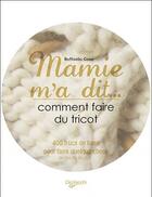 Couverture du livre « Mamie m'a dit... comment faire du tricot » de Raffaella Cane aux éditions De Vecchi