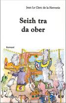 Couverture du livre « Seizh tra da ober » de  aux éditions Al Liamm