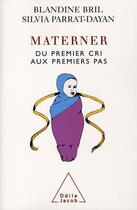 Couverture du livre « Materner ; du premier cri au premier pas » de Bril/Parrat-Dayan aux éditions Odile Jacob