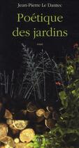 Couverture du livre « Poétique des jardins » de Jean-Pierre Le Dantec aux éditions Actes Sud