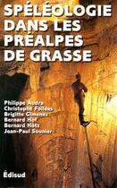 Couverture du livre « Speleologie dans les prealpes de grasse » de Audra aux éditions Edisud