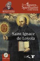 Couverture du livre « Saint Ignace de Loyola » de Christophe Henning aux éditions Presses De La Renaissance