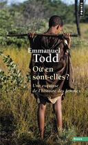 Couverture du livre « Où en sont-elles ? Une esquisse de l'histoire des femmes » de Emmanuel Todd aux éditions Points