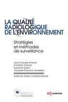 Couverture du livre « La qualité radiologique de l'environnement » de Suzanne Gazal aux éditions Edp Sciences