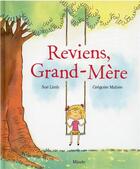 Couverture du livre « Reviens, Grand-Mère » de Gregoire Mabire et Sue Limb aux éditions Mijade