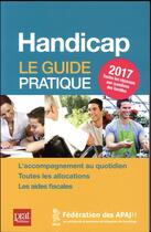 Couverture du livre « Handicap ; le guide pratique (édition 2017) » de  aux éditions Prat