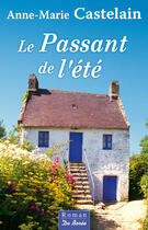 Couverture du livre « Le passant de l'été » de Anne-Marie Castelain aux éditions Centre France Livres - De Borée