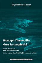 Couverture du livre « Manager l'immobilier dans la complexité » de Fana Rasolofo-Distler aux éditions Pu De Nancy