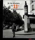 Couverture du livre « Je me souviens du 11eme arrondissement -2eme edition- (2e édition) » de Lionel Mouraux aux éditions Parigramme