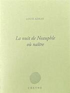 Couverture du livre « La nuit de Neauphle où naître » de Louis Adran aux éditions Cheyne
