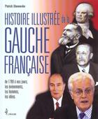 Couverture du livre « Histoire Illustree De La Gauche Francaise » de Patrick Ulanowska aux éditions Pre Aux Clercs