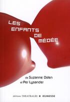 Couverture du livre « Les enfants de Médée » de Osten/Lysander aux éditions Theatrales
