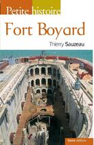 Couverture du livre « Petite histoire de Fort Boyard » de Thierry Sauzeau aux éditions Geste