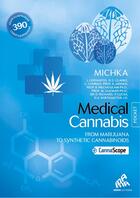 Couverture du livre « Medical Cannabis ; From Marijuana to Synthetic Cannabinoids » de Michka aux éditions Mamaeditions