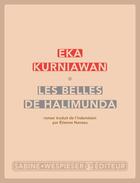 Couverture du livre « Les belles de Halimunda » de Eka Kurniawan aux éditions Sabine Wespieser