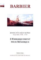 Couverture du livre « L'embarquement pour Minorque ; journal d'un avocat de Paris t.13 ; mars 1756-février 1757 » de Edmond-Jean-François Barbier aux éditions Paleo