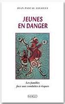 Couverture du livre « Jeunes en danger » de Jean-Pascal Assailly aux éditions Imago