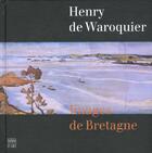 Couverture du livre « Henry De Waroquier ; Images De Bretagne ; Edition 2002 » de Michele Lefrancois aux éditions Somogy