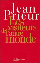 Couverture du livre « Les visiteurs de l'autre monde - broche » de Jean Prieur aux éditions Lanore