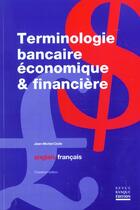 Couverture du livre « Terminologie bancaire, economique et financiere anglais-francais » de Cicile J.-M. aux éditions Revue Banque