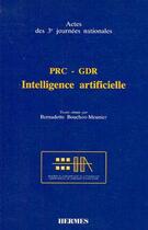 Couverture du livre « Prc/gdr : intelligence artificielle (actes des 3emes journees nationales) » de Bouchon-Meunier Bern aux éditions Hermes Science Publications