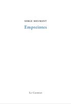 Couverture du livre « Empreintes » de Serge Meurant aux éditions Cormier